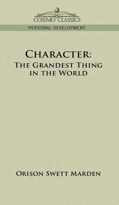 Charakter: Najwspanialsza rzecz na świecie - Character: The Grandest Thing in the World