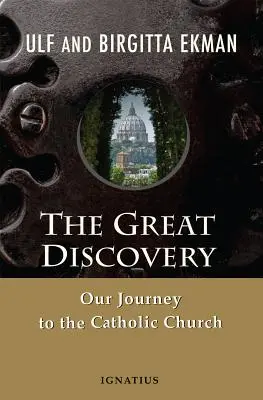 Wielkie odkrycie: Nasza podróż do Kościoła katolickiego - The Great Discovery: Our Journey to the Catholic Church