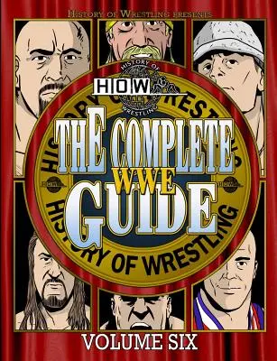 Kompletny przewodnik po WWE, tom szósty - The Complete WWE Guide Volume Six