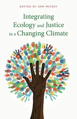 Integracja ekologii i sprawiedliwości w zmieniającym się klimacie - Integrating Ecology and Justice in a Changing Climate