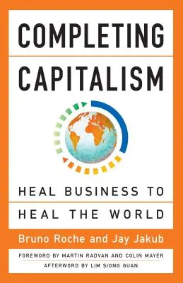 Ukończyć kapitalizm: uzdrowić biznes, by uzdrowić świat - Completing Capitalism: Heal Business to Heal the World