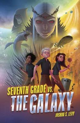 Siódma klasa kontra galaktyka - Seventh Grade vs. the Galaxy