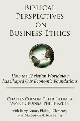 Biblijne perspektywy etyki biznesu: Jak chrześcijański światopogląd ukształtował nasze podstawy ekonomiczne - Biblical Perspectives on Business Ethics: How the Christian Worldview Has Shaped Our Economic Foundations