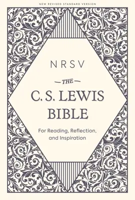 Nrsv, Biblia C.S. Lewisa, twarda oprawa, wygodny druk: Do czytania, refleksji i inspiracji - Nrsv, the C. S. Lewis Bible, Hardcover, Comfort Print: For Reading, Reflection, and Inspiration