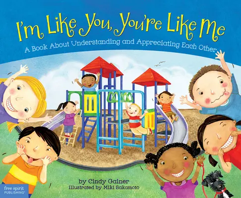 Jestem taki jak ty, ty jesteś taki jak ja: książka o zrozumieniu i docenianiu siebie nawzajem - I'm Like You, You're Like Me: A Book about Understanding and Appreciating Each Other