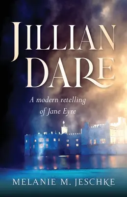 Jillian Dare: A Modern Retelling of Jane Eyre