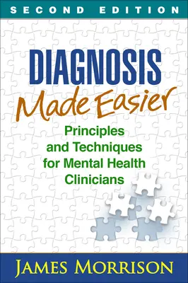 Diagnosis Made Easier: Zasady i techniki dla klinicystów zajmujących się zdrowiem psychicznym - Diagnosis Made Easier: Principles and Techniques for Mental Health Clinicians