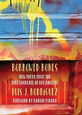 Pożyczone kości: Nowe wiersze poety-laureata z Los Angeles - Borrowed Bones: New Poems from the Poet Laureate of Los Angeles