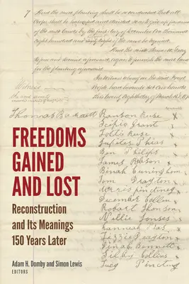 Wolności uzyskane i utracone: Rekonstrukcja i jej znaczenie 150 lat później - Freedoms Gained and Lost: Reconstruction and Its Meanings 150 Years Later