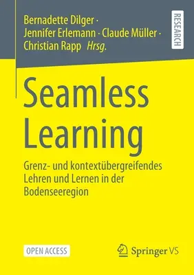Seamless Learning: Grenz- Und Kontextbergreifendes Lehren Und Lernen in Der Bodenseeregion