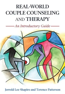 Poradnictwo i terapia par w świecie rzeczywistym: Przewodnik wprowadzający - Real-World Couple Counseling and Therapy: An Introductory Guide