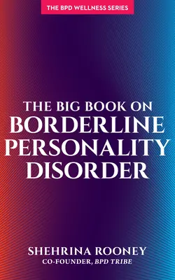 Wielka księga zaburzeń osobowości typu borderline - The Big Book on Borderline Personality Disorder