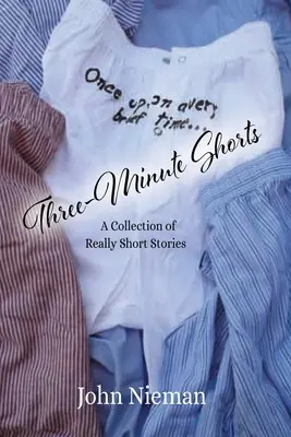 Three-Minute Shorts: Zbiór naprawdę krótkich opowiadań - Three-Minute Shorts: A Collection of Really Short Stories