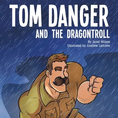 Tom Danger i smokokrólik - Tom Danger and the Dragontroll