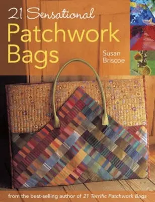 21 rewelacyjnych patchworkowych torebek - 21 Sensational Patchwork Bags