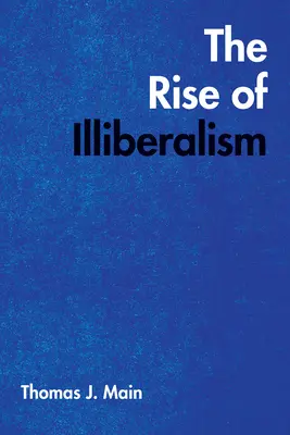 Wzrost nieliberalizmu - The Rise of Illiberalism