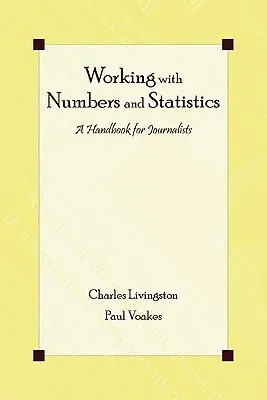 Praca z liczbami i statystykami: Podręcznik dla dziennikarzy - Working with Numbers and Statistics: A Handbook for Journalists