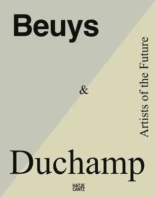 Beuys & Duchamp: Artyści przyszłości - Beuys & Duchamp: Artists of the Future