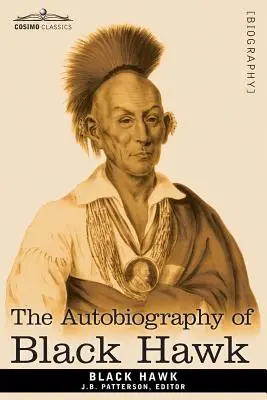 Autobiografia Czarnego Jastrzębia - The Autobiography of Black Hawk