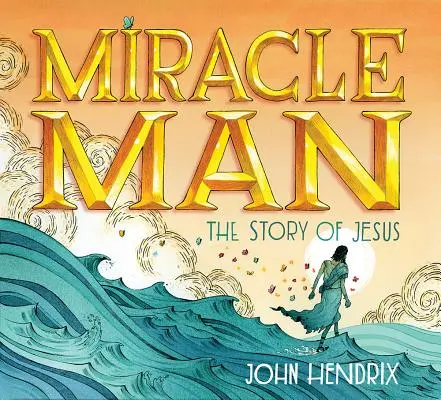 Miracle Man: Historia Jezusa - Miracle Man: The Story of Jesus