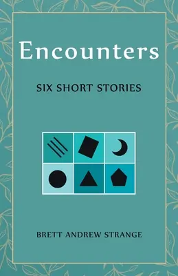 Encounters: Sześć krótkich opowiadań - Encounters: Six Short Stories