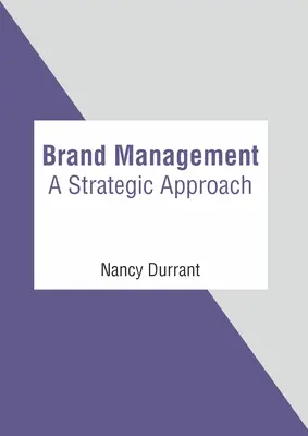 Zarządzanie marką: Podejście strategiczne - Brand Management: A Strategic Approach