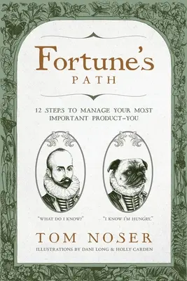 Ścieżka fortuny: 12 kroków do zarządzania najważniejszym produktem - tobą - Fortune's Path: 12 Steps to Manage Your Most Important Product-You