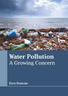 Zanieczyszczenie wody: Rosnące obawy - Water Pollution: A Growing Concern