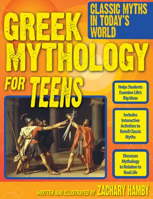 Mitologia grecka dla nastolatków: Klasyczne mity w dzisiejszym świecie (klasy 7-12) - Greek Mythology for Teens: Classic Myths in Today's World (Grades 7-12)