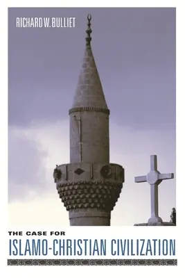 Sprawa cywilizacji islamsko-chrześcijańskiej - The Case for Islamo-Christian Civilization