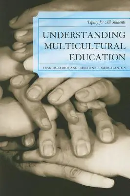 Zrozumieć edukację wielokulturową: Równość dla wszystkich uczniów - Understanding Multicultural Education: Equity for All Students