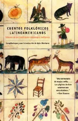 Cuentos Folkloricos Latinoamericanos: Fbulas de Las Tradiciones Hispanas E Ind Genas / Latin American Folktales: Opowieści z tradycji latynoskich i indiańskich - Cuentos Folkloricos Latinoamericanos: Fbulas de Las Tradiciones Hispanas E Ind Genas / Latin American Folktales: Stories from Hispanic and Indian Tr