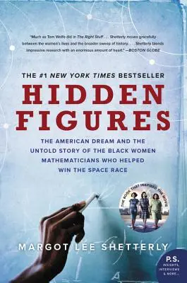 Hidden Figures: Amerykański sen i nieopowiedziana historia czarnoskórych matematyczek, które pomogły wygrać wyścig kosmiczny - Hidden Figures: The American Dream and the Untold Story of the Black Women Mathematicians Who Helped Win the Space Race