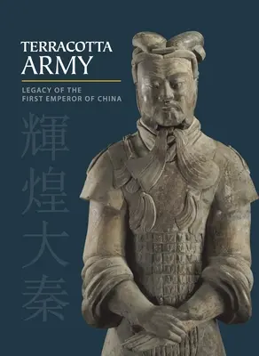 Terakotowa Armia: Dziedzictwo pierwszego cesarza Chin - Terracotta Army: Legacy of the First Emperor of China