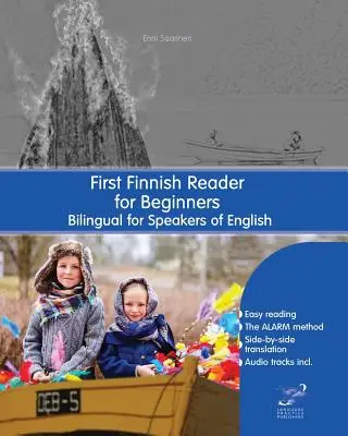 Pierwszy fiński czytnik dla początkujących: Dwujęzyczny dla osób mówiących po angielsku - First Finnish Reader for Beginners: Bilingual for Speakers of English