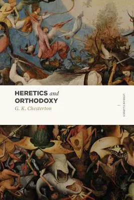 Heretycy i ortodoksi: Dwa tomy w jednym - Heretics and Orthodoxy: Two Volumes in One