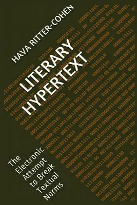 Hipertekst literacki: Elektroniczna próba złamania norm tekstowych - Literary Hypertext: The Electronic Attempt to Break Textual Norms