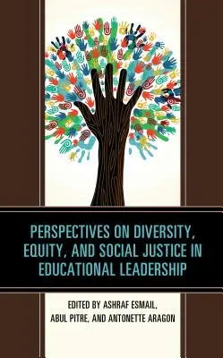 Perspektywy różnorodności, równości i sprawiedliwości społecznej w przywództwie edukacyjnym - Perspectives on Diversity, Equity, and Social Justice in Educational Leadership