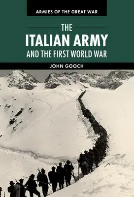 Armia włoska i pierwsza wojna światowa - The Italian Army and the First World War