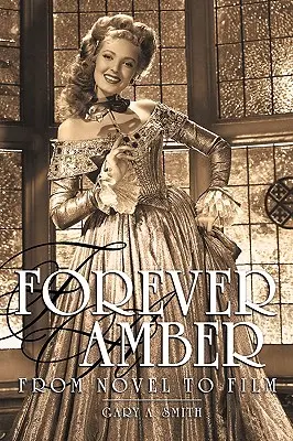 Forever Amber: Od powieści do filmu - Forever Amber: From Novel to Film