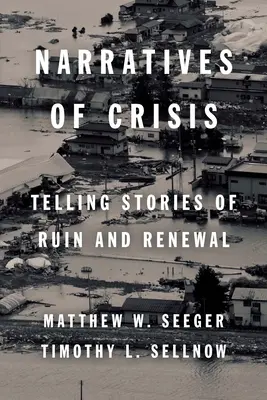 Narracje kryzysu: Opowiadanie historii ruiny i odnowy - Narratives of Crisis: Telling Stories of Ruin and Renewal