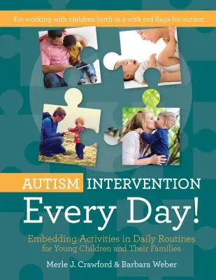 Interwencja w autyzmie każdego dnia: Włączanie aktywności do codziennych zajęć dla małych dzieci i ich rodzin - Autism Intervention Every Day!: Embedding Activities in Daily Routines for Young Children and Their Families