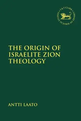 Pochodzenie izraelskiej teologii Syjonu - The Origin of Israelite Zion Theology