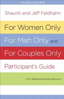 Tylko dla kobiet, tylko dla mężczyzn i tylko dla par: Materiały do studiowania związków trzy w jednym - For Women Only, for Men Only, and for Couples Only: Three-In-One Relationship Study Resource