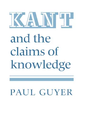 Kant i roszczenia wiedzy - Kant and the Claims of Knowledge