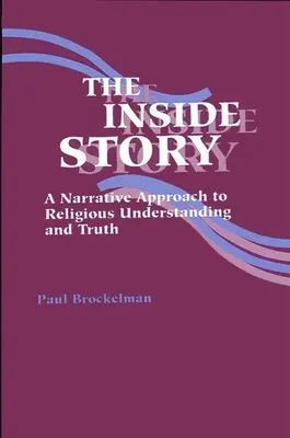 Wewnętrzna historia: Narracyjne podejście do religijnego zrozumienia i prawdy - The Inside Story: A Narrative Approach to Religious Understanding and Truth