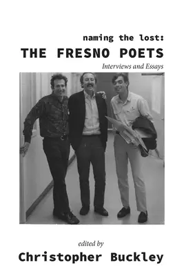 Naming the Lost: Poeci z Fresno - Naming the Lost: The Fresno Poets