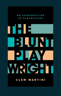 Tępy dramaturg: Wydanie drugie - The Blunt Playwright: Second Edition