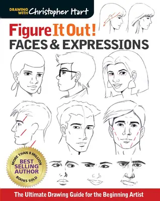 Rozgryź to! Twarze i wyrazy twarzy: Kompletny przewodnik rysowania dla początkujących artystów - Figure It Out! Faces & Expressions: The Ultimate Drawing Guide for the Beginning Artist