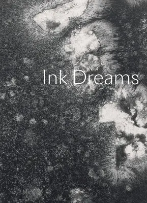 Atramentowe sny: Wybór z kolekcji Fondation Ink - Ink Dreams: Selections from the Fondation Ink Collection